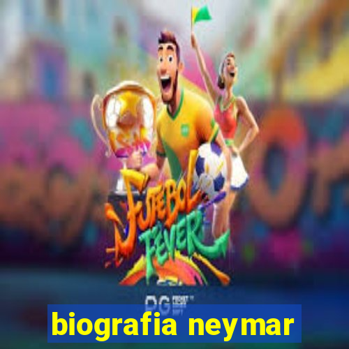 biografia neymar